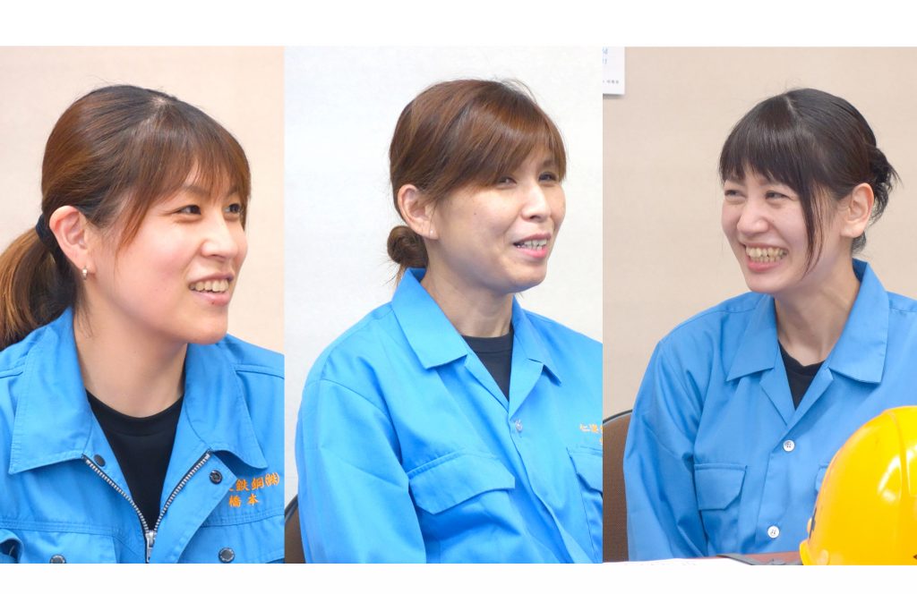 鉄鋼業界で働く／女性工場職編　座談会／女性が増え環境に変化／改善・提案にも意欲／規則的な勤務、決め手に