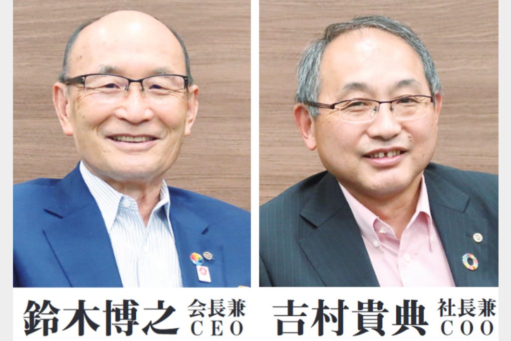 丸一鋼管の経営戦略／鈴木博之　会長兼　ＣＥＯ／吉村貴典　社長兼　ＣＯＯ／国内でＢＡ管能力増強／来年度、名古屋の6インチミル更新へ